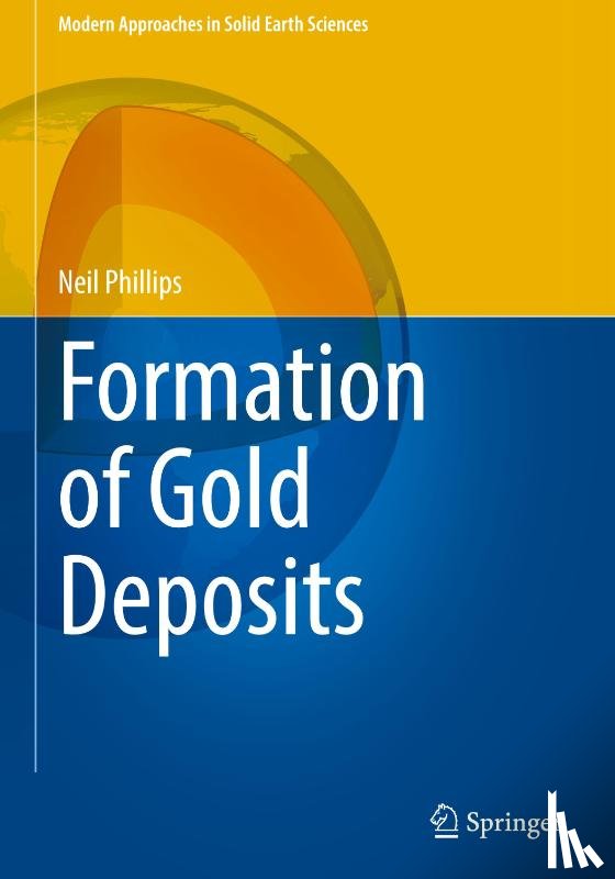 Phillips, Neil - Formation of Gold Deposits