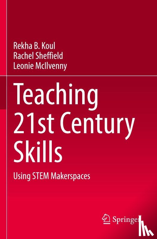 Koul, Rekha B., Sheffield, Rachel, McIlvenny, Leonie - Teaching 21st Century Skills
