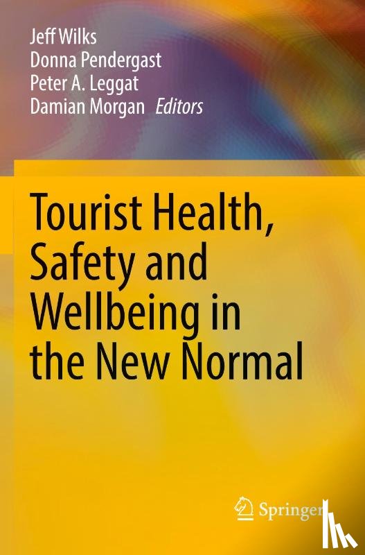  - Tourist Health, Safety and Wellbeing in the New Normal