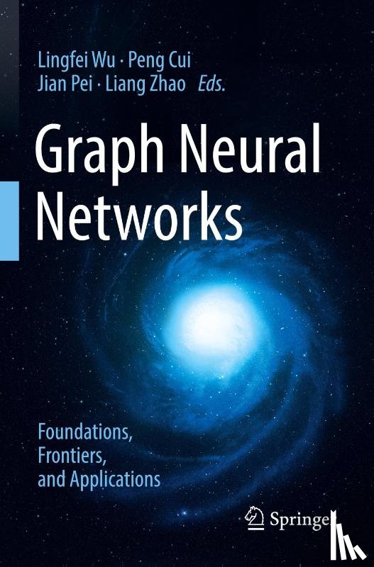  - Graph Neural Networks: Foundations, Frontiers, and Applications
