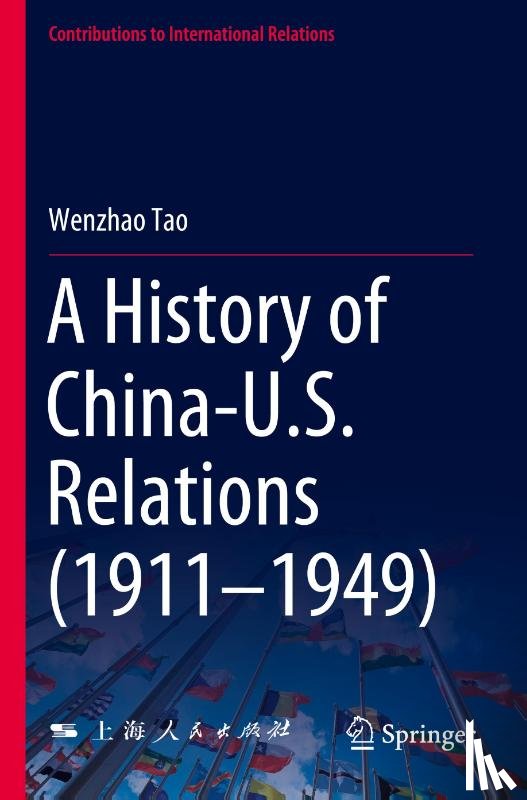 Tao, Wenzhao - A History of China-U.S. Relations (1911–1949)