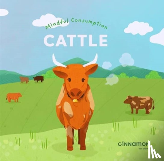 Cinnamon Art Publishing - Mindful Consumption: Cattle
