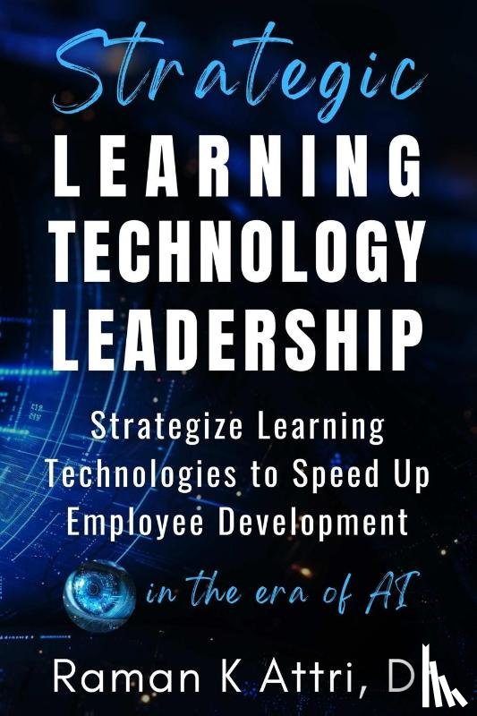Attri, Raman K - Strategic Learning Technology Leadership