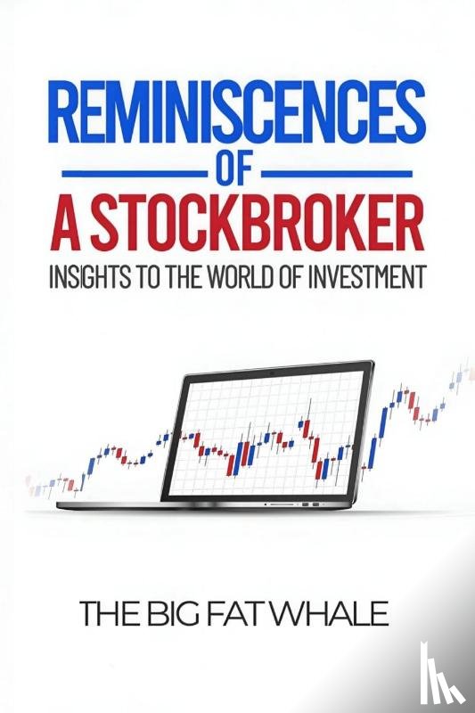 The Big Fat Whale - Reminiscences of a Stockbroker