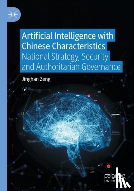 Zeng, Jinghan - Artificial Intelligence with Chinese Characteristics