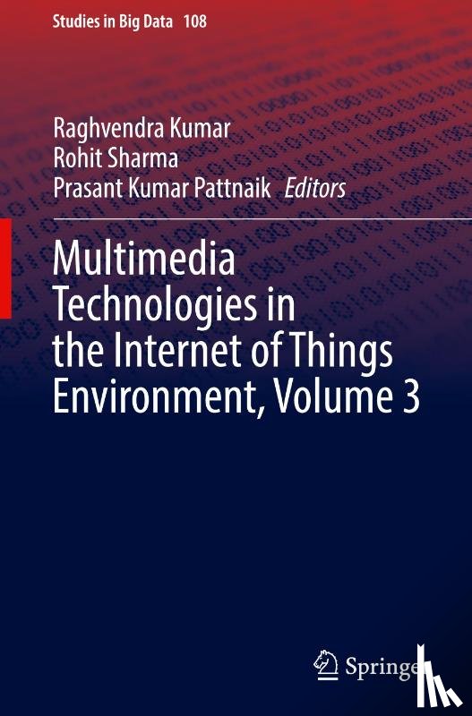 - Multimedia Technologies in the Internet of Things Environment, Volume 3