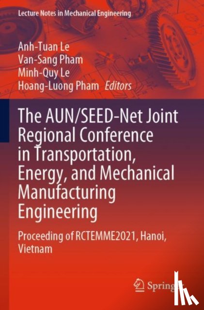  - The AUN/SEED-Net Joint Regional Conference in Transportation, Energy, and Mechanical Manufacturing Engineering