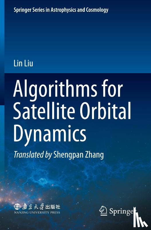 Liu, Lin - Algorithms for Satellite Orbital Dynamics