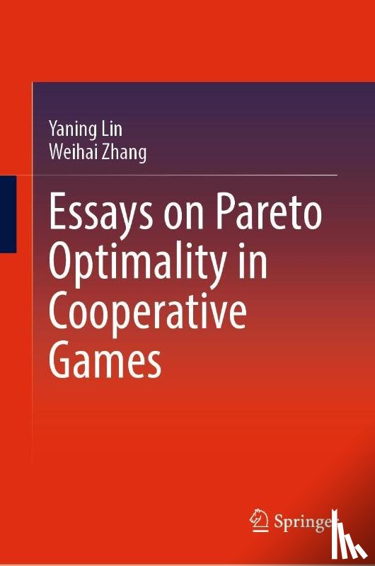 Lin, Yaning, Zhang, Weihai - Essays on Pareto Optimality in Cooperative Games