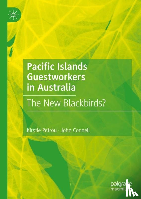 Petrou, Kirstie, Connell, John - Pacific Islands Guestworkers in Australia