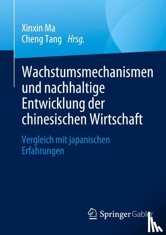  - Wachstumsmechanismen und nachhaltige Entwicklung der chinesischen Wirtschaft