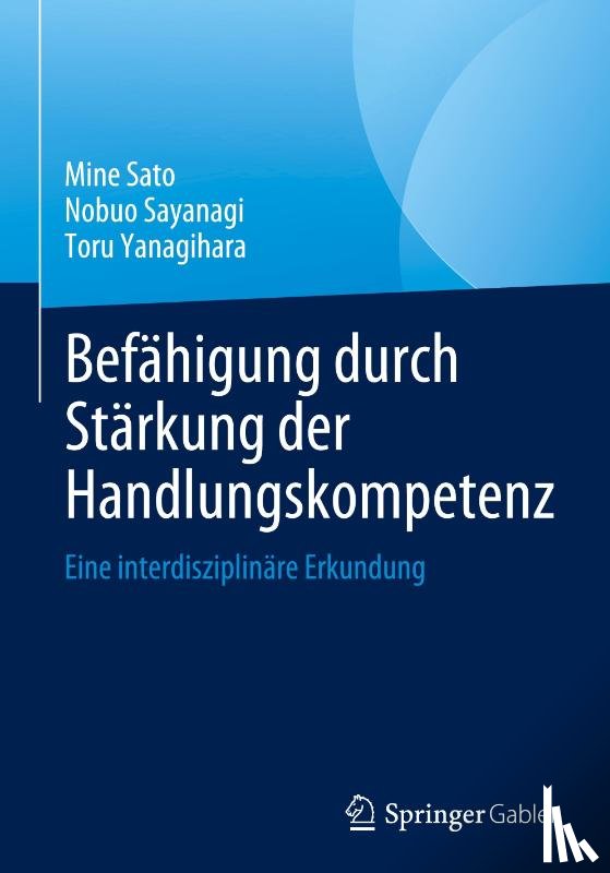 Sato, Mine, Sayanagi, Nobuo, Yanagihara, Toru - Befähigung durch Stärkung der Handlungskompetenz