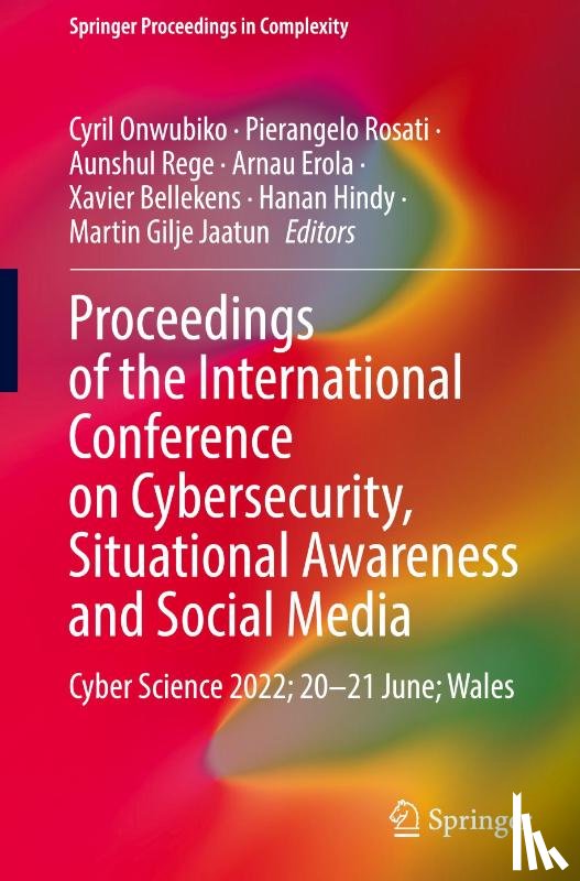  - Proceedings of the International Conference on Cybersecurity, Situational Awareness and Social Media