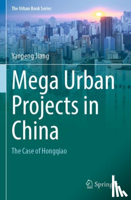 Jiang, Yanpeng - Mega Urban Projects in China