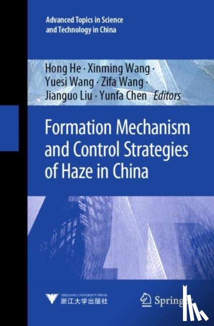  - Formation Mechanism and Control Strategies of Haze in China