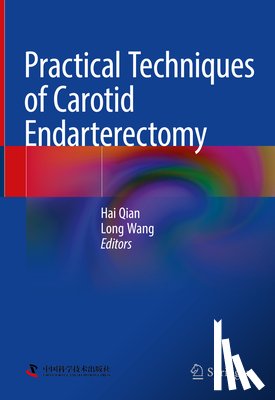 - Practical Techniques of Carotid Endarterectomy