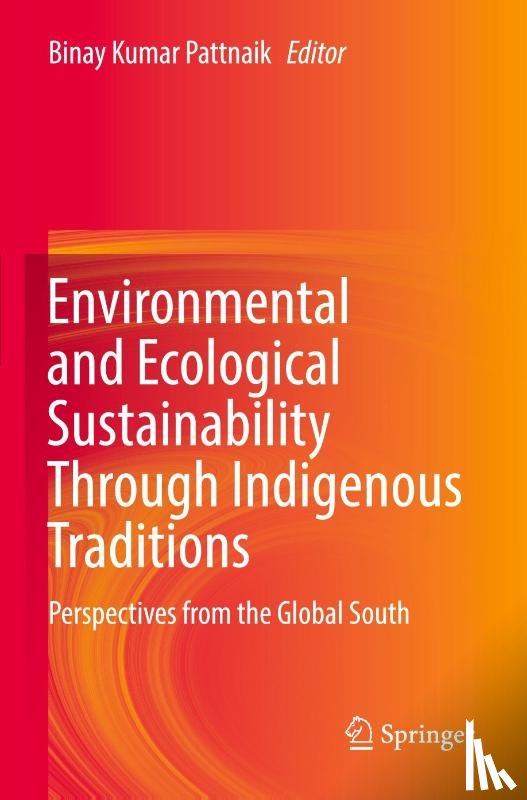  - Environmental and Ecological Sustainability Through Indigenous Traditions