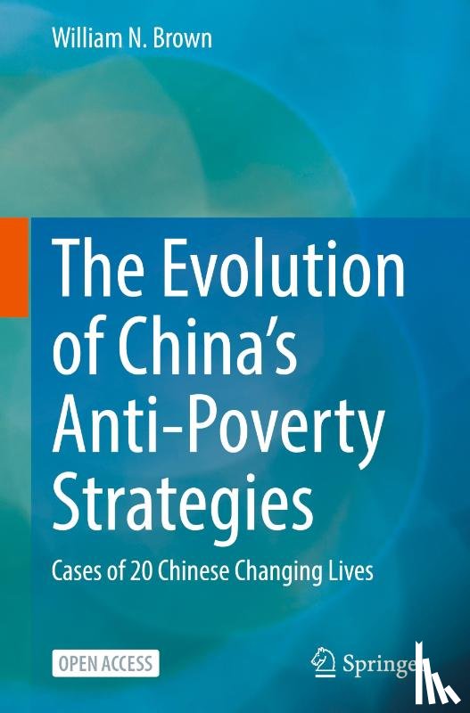 Brown, William N. - The Evolution of China’s Anti-Poverty Strategies