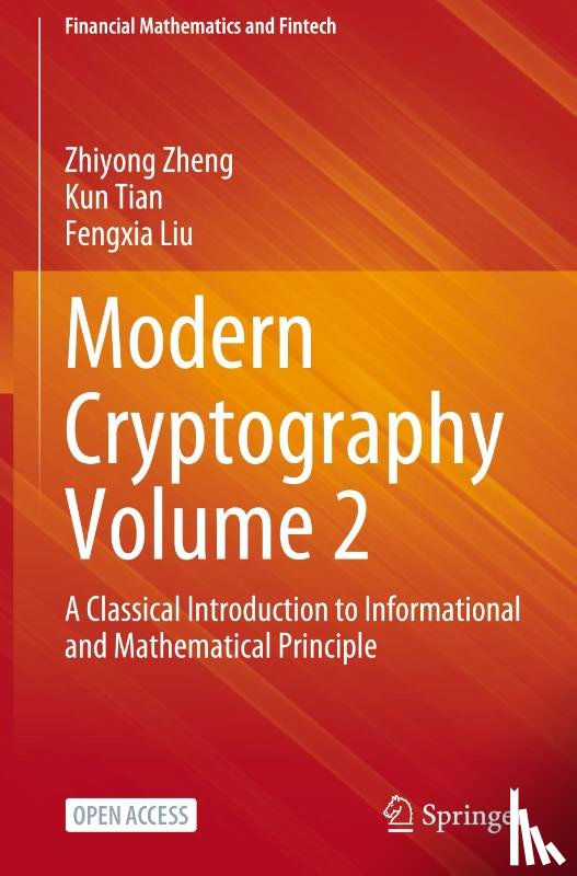 Zheng, Zhiyong, Tian, Kun, Liu, Fengxia - Modern Cryptography Volume 2