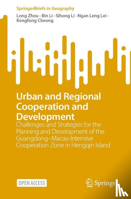 Zhou, Long, Li, Bin, Li, Sihong, Lei, Ngan Leng - Urban and Regional Cooperation and Development