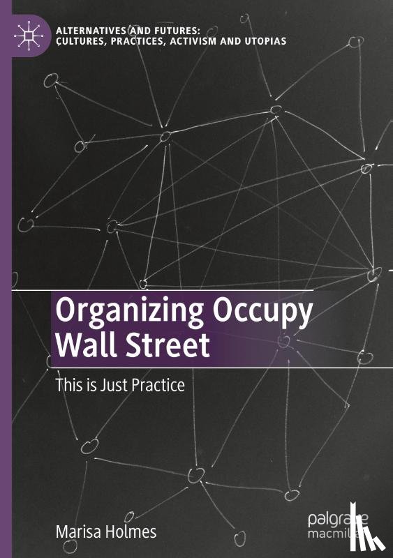 Holmes, Marisa - Organizing Occupy Wall Street