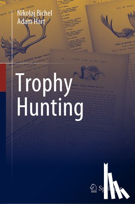Bichel, Nikolaj, Hart, Adam - Trophy Hunting