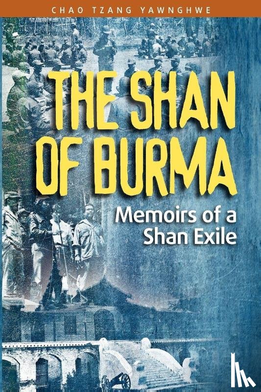 Yawnghwe, Chao Tzang - The Shan of Burma