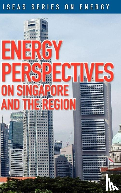 Hong, Mark - Energy Perspectives on Singapore and the Region