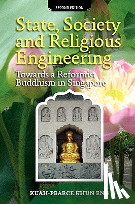 Eng, Kuah-Pearce Khun, Kuah, Khun Eng - State, Society and Religious Engineering