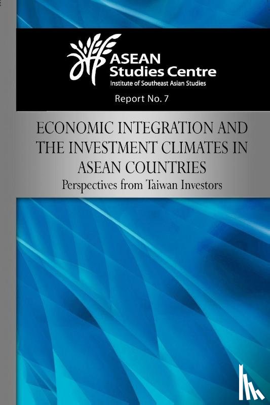 Asean Studies Center - Economic Integration and the Investment Climates in ASEAN Countries