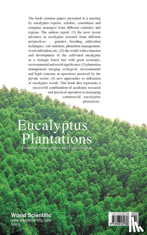 Runpeng (Sino-forest Corporation, Hong Kong) Wei, Daping (Research Inst Of Tropical Forestry, China) Xu - Eucalyptus Plantations: Research, Management And Development - Proceedings Of The International Symposium