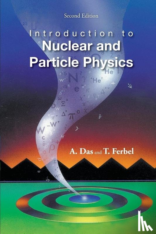 Das, Ashok (Univ Of Rochester, Ferbel, Thomas (Univ Of Rochester - Introduction To Nuclear And Particle Physics (2nd Edition)