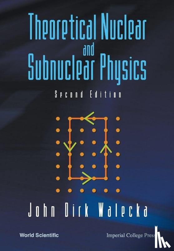 Walecka, John Dirk (College Of William & Mary - Theoretical Nuclear And Subnuclear Physics