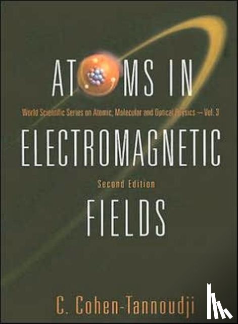 Claude Cohen-Tannoudji - Atoms In Electromagnetic Fields (2nd Edition)