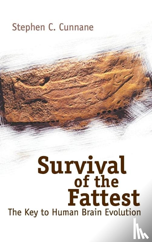 Cunnane, Stephan Cosgrave (Univ De Sherbrooke - Survival Of The Fattest: The Key To Human Brain Evolution