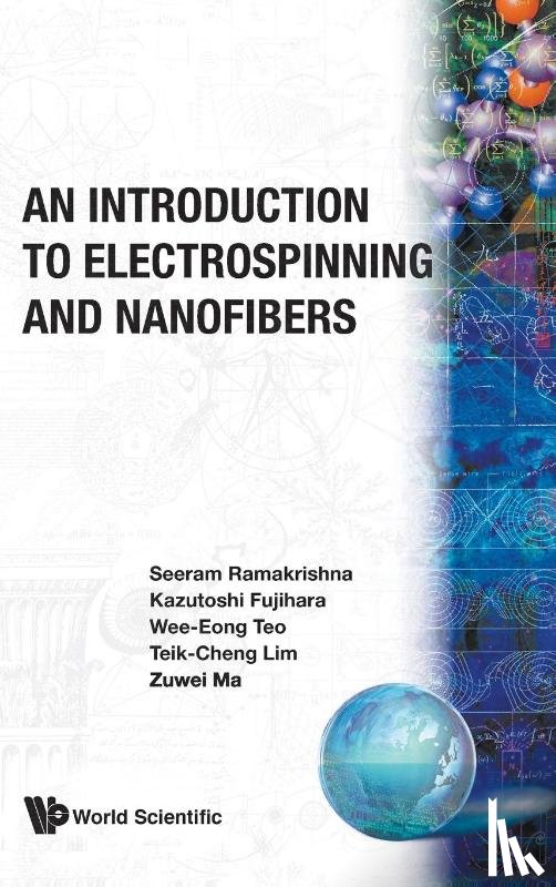 Ramakrishna, Seeram (Nus, Lim, Teik-cheng (Suss, Fujihara, Kazutoshi (Nus, Teo, Wee Eong (Nus - Introduction To Electrospinning And Nanofibers, An