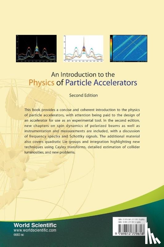 Conte, Mario (Infn Sezione Di Genova, Mackay, William W (Brookhaven Nat'l Lab - Introduction To The Physics Of Particle Accelerators, An (2nd Edition)