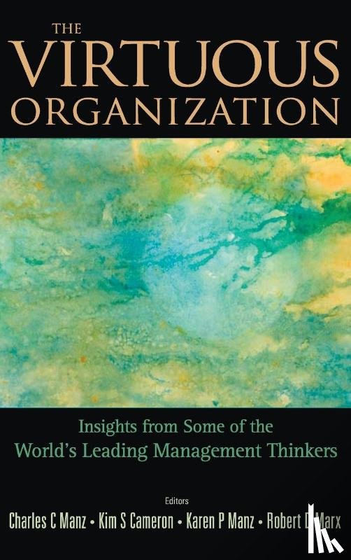  - Virtuous Organization, The: Insights From Some Of The World's Leading Management Thinkers