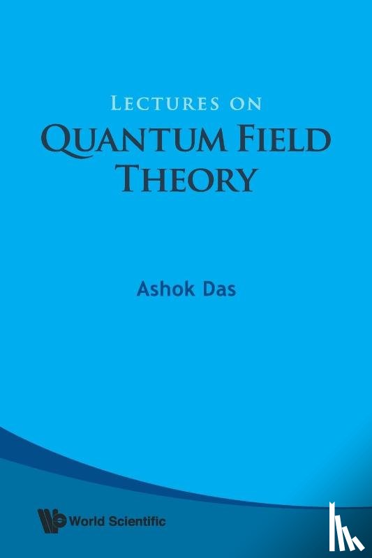 Das, Ashok (Univ Of Rochester - Lectures On Quantum Field Theory