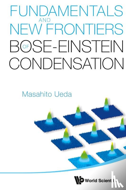 Ueda, Masahito (Univ Of Tokyo - Fundamentals And New Frontiers Of Bose-einstein Condensation
