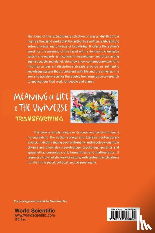 Ho, Mae-wan (Inst Of Science In Society - Meaning Of Life And The Universe: Transforming