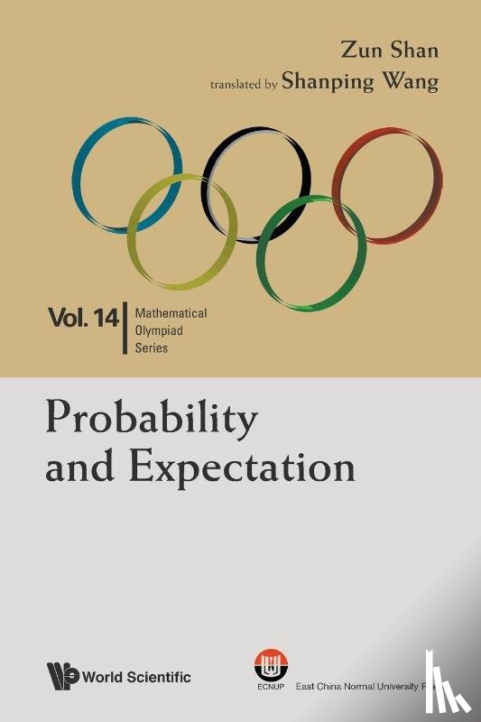 Shan, Zun (Nanjing Normal Univ - Probability And Expectation: In Mathematical Olympiad And Competitions