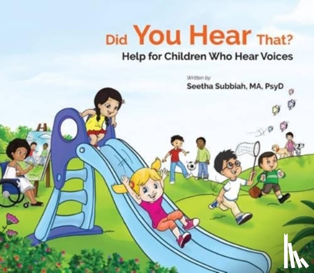 Subbiah, Seethalakshmi (Centre For Wellbeing - Did You Hear That?: Help For Children Who Hear Voices