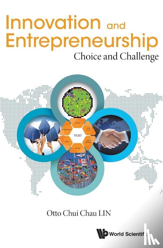 Lin, Otto Chui Chau (The Hong Kong Polytechnic Univ - Innovation And Entrepreneurship: Choice And Challenge