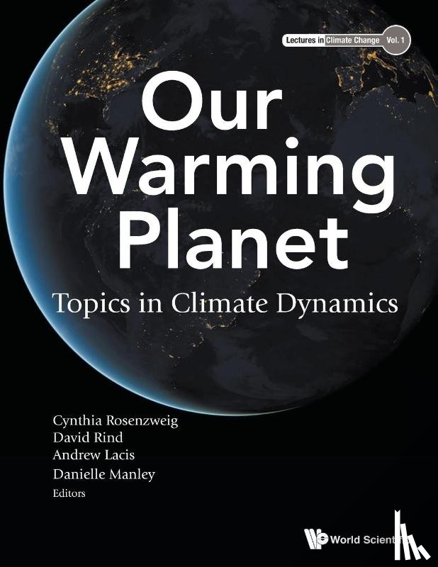  - Our Warming Planet: Topics In Climate Dynamics