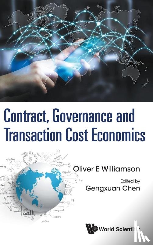 Williamson, Oliver Eaton (Univ Of California - Contract, Governance And Transaction Cost Economics