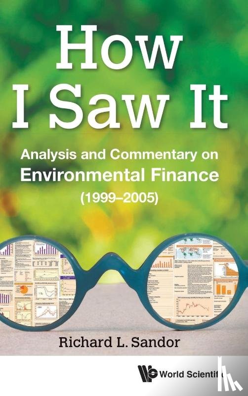  - How I Saw It: Analysis And Commentary On Environmental Finance (1999-2005)