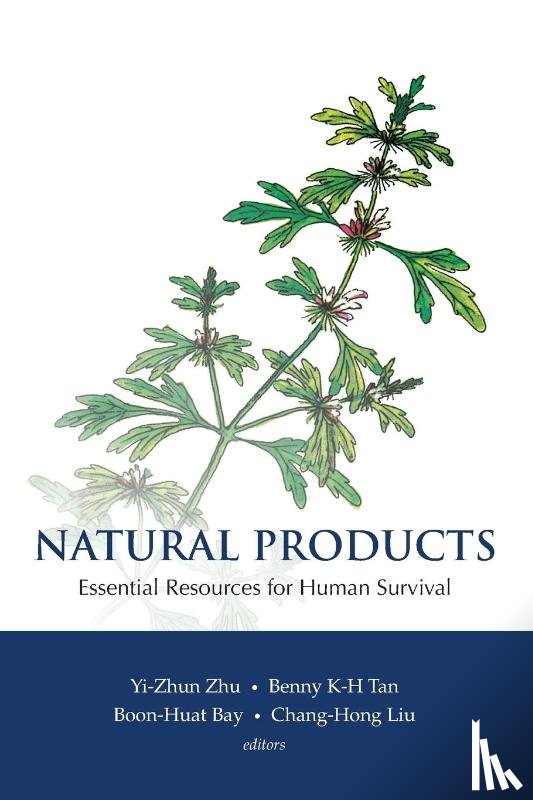 Yi-zhu (Nus, S'pore) Zhu, Chang-hong (Nanjing Univ, China) Liu, Boon-huat (Nus, S'pore) Bay, Benny Kwong Huat (Nus, S'pore) Tan - Natural Products: Essential Resource For Human Survival