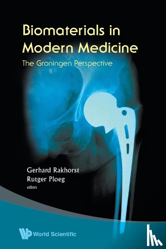 Ploeg, Rutger J (Univ Of Groningen, Rakhorst, Gerhard (Univ Of Groningen - Biomaterials In Modern Medicine: The Groningen Perspective