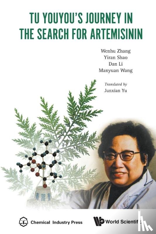 Zhang, Wenhu (Chemical Industry Press, Shao, Yiran (Chemical Industry Press, Li, Dan (Beijing Television Station, Wang, Manyuan (Capital Medical Univ - Tu Youyou's Journey In The Search For Artemisinin